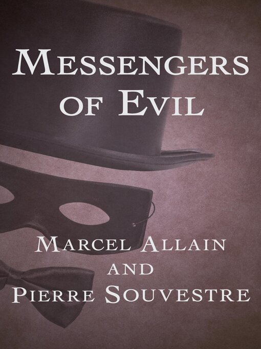 Title details for Messengers of Evil by Marcel Allain - Wait list